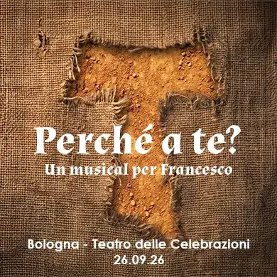 Perchè A Te, Un Musical Per Francesco