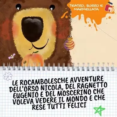 Bm 17 - Le Rocambolesche Avventure Dell’Orso Nicola,Del Ragnetto Eugenio E Del Moscerino Che Voleva Vedere Il Mondo E Che Rese Tutti Felici