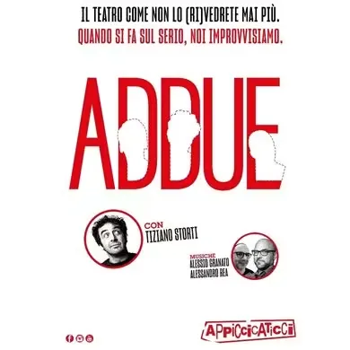 Ee - Addue: Quando Si Fa Sul Serio, Noi Improvvisiamo