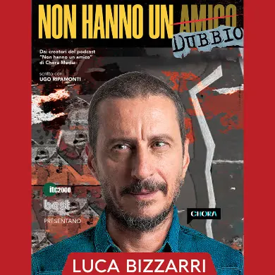Luca Bizzarri - Non Hanno Un Dubbio