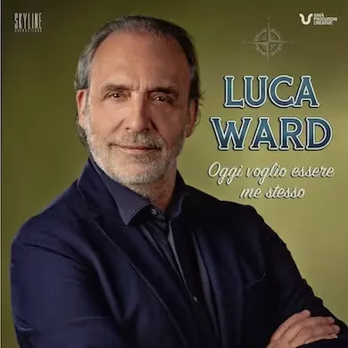 Luca Ward - Oggi Voglio Essere Me Stesso