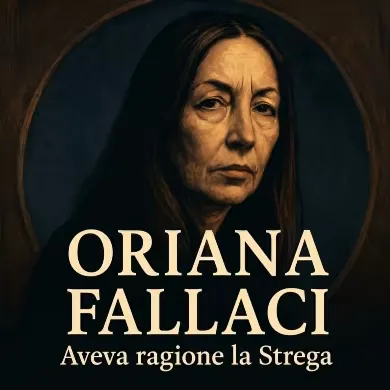 Oriana Fallaci - Aveva Ragione La Strega